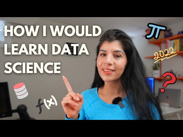 How I Would Learn Data Science in 2022 (If I Could Start Over)