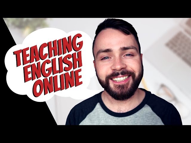 Teaching English Online: Everything You Need To Know