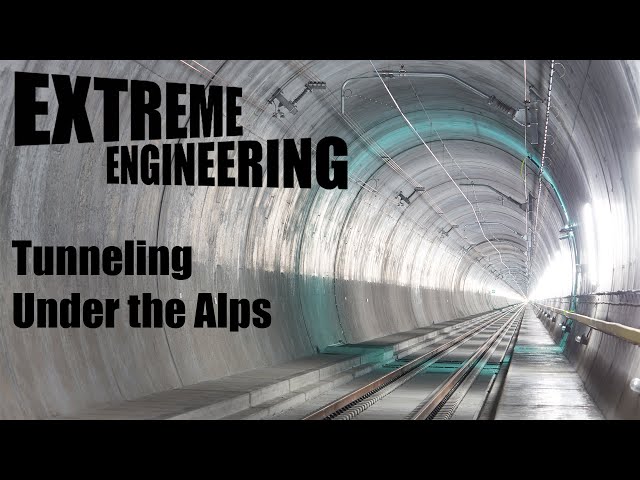 Tunneling Under the Alps | Extreme Engineering