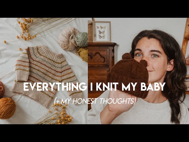 Knitting Podcast Ep. 21 // Everything I knit my baby + sharing my honest thoughts