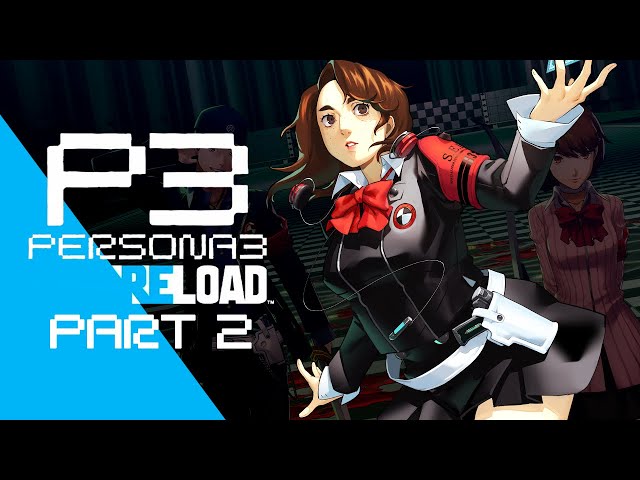 Ice, Ice... | Persona 3 Reload - PART 2