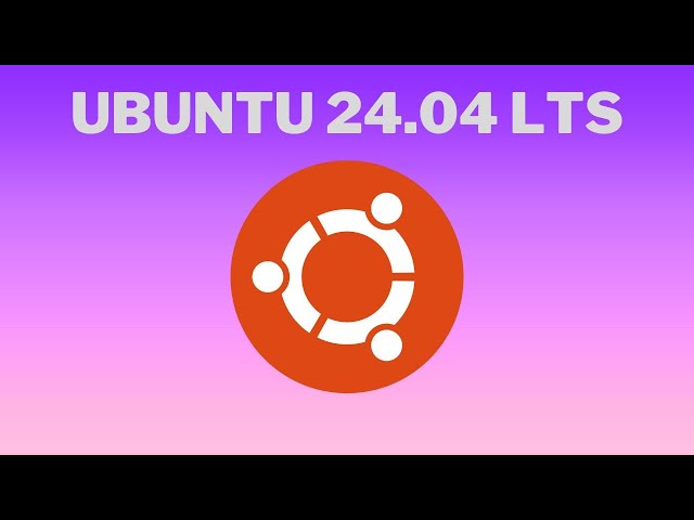 What's New in UBUNTU 24.04 (Noble Numbat)