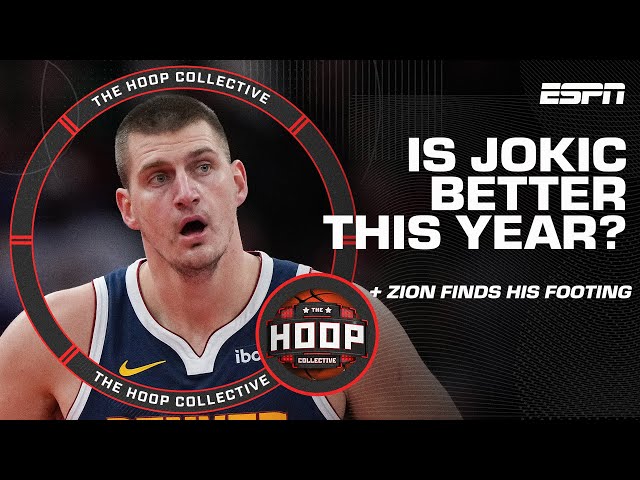 Is Nikola Jokic better than last year? 😯 + Zion is finding his footing 🏀 | The Hoop Collective