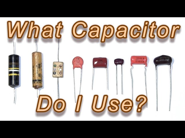 Which Capacitor Do I Use? Tech Tips Tuesday