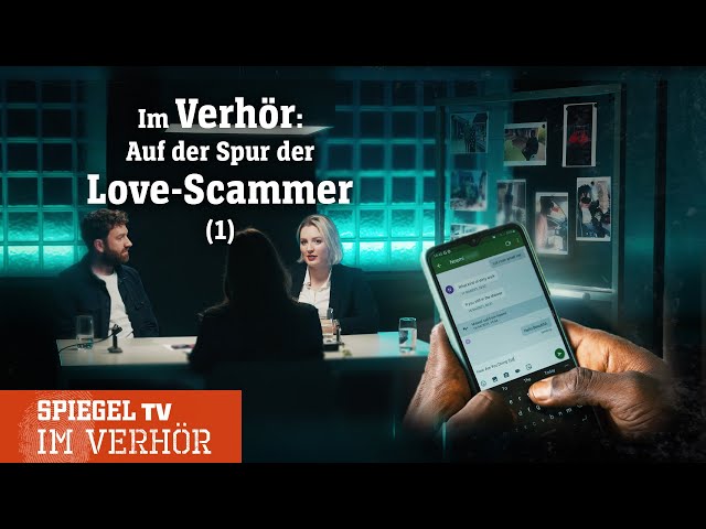 Im Verhör (1): Auf der Spur der Love-Scammer | SPIEGEL TV
