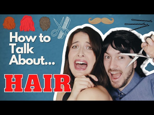How to Talk About Hair in English!