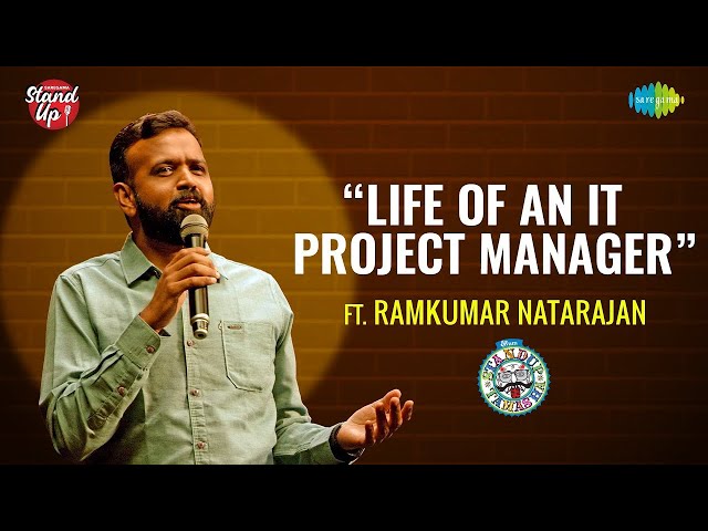 Life of an IT Project Manager | Tamil Stand-up Comedy by Ramkumar Natarajan #StandupIsBack