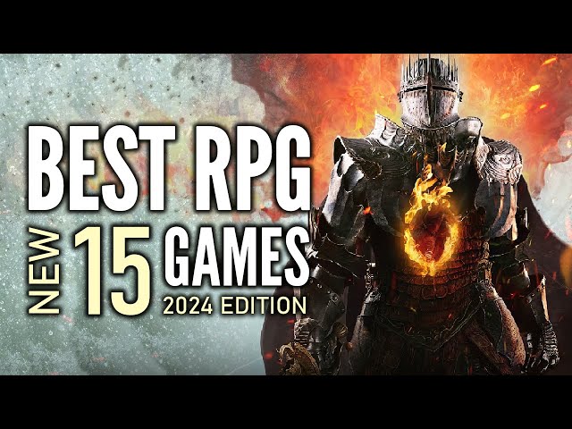 Top 15 Best NEW RPG Games That You Should Play in 2024!
