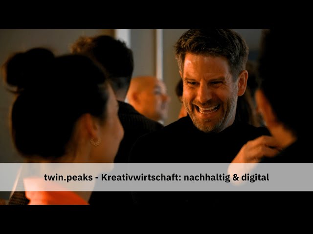 twin.peaks - Kreativwirtschaft: nachhaltig & digital