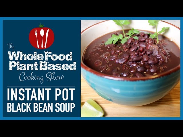 Instant Pot Plant Based Vegan Black Bean Soup