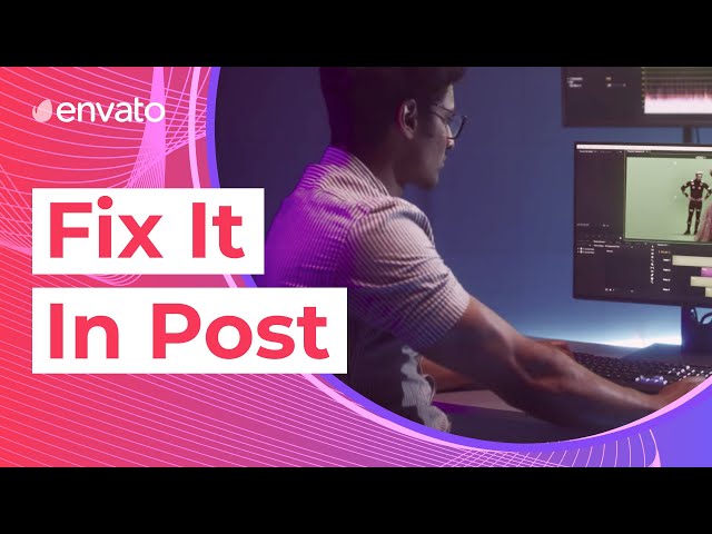 Fix It In Post | Envato Elements
