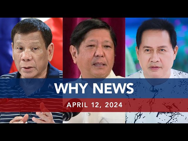 UNTV: WHY NEWS | April 12, 2024