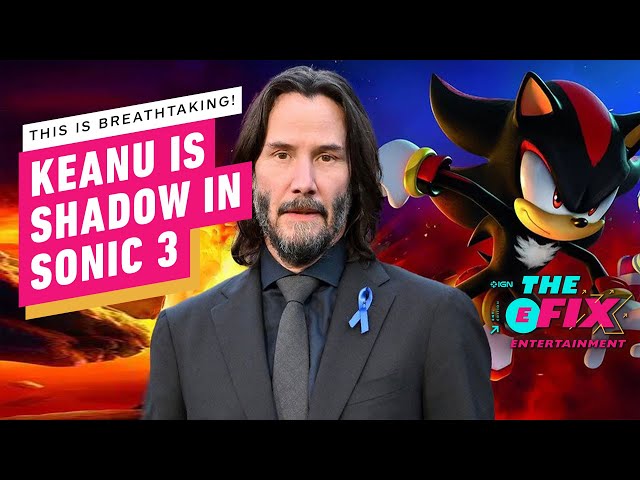 Sonic The Hedgehog 3 Movie Has Found Its Shadow In Keanu Reeves - IGN The Fix: Entertainment