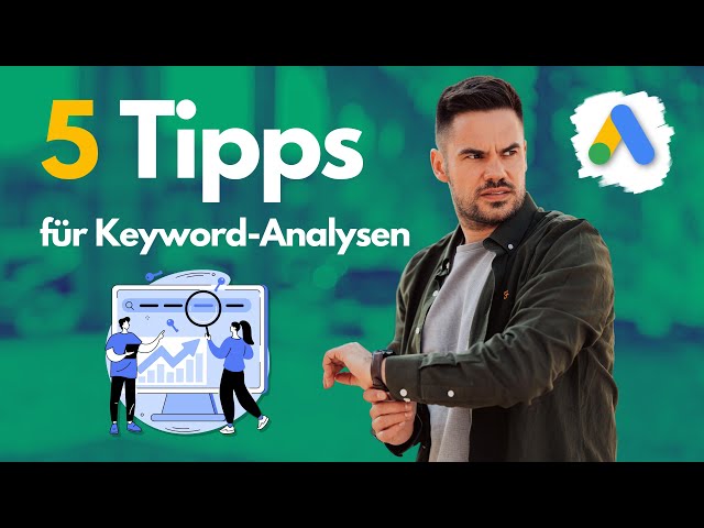 Google Ads - 5 Tipps für die Keyword-Recherche