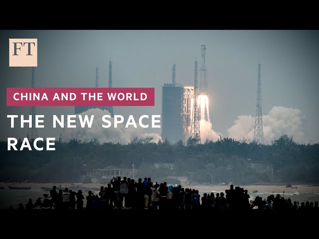China, Russia and the new space race | FT