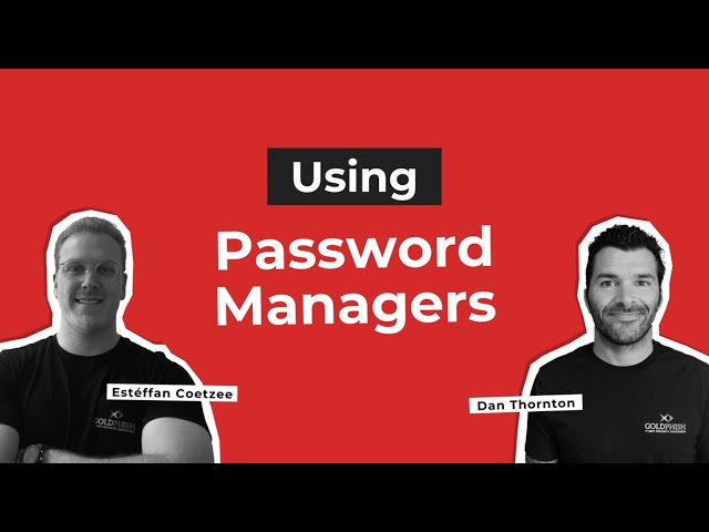 Using Password Managers to Optimise Your Cyber Security