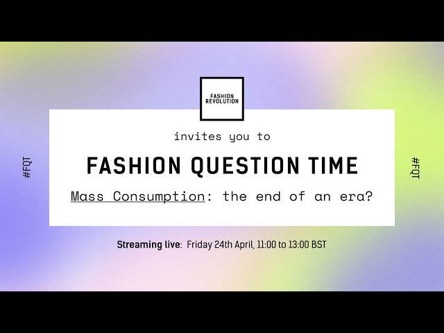 Fashion Question Time | Mass Consumption: the end of an era?