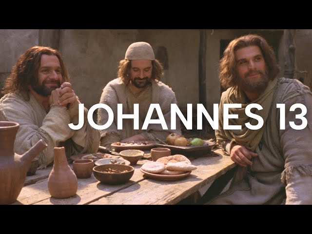 Johannes 13 | Das Leven Jesu | Bibel Online