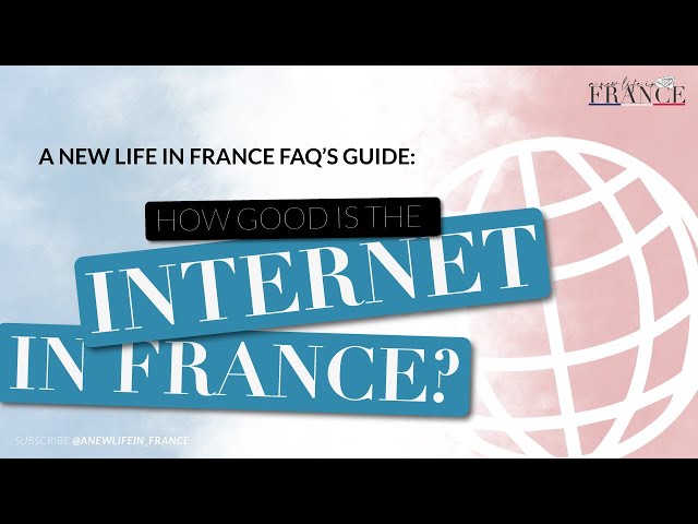 How good is the internet in France?