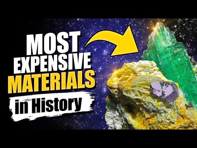 11 Most Expensive Materials in History - You May not Know These