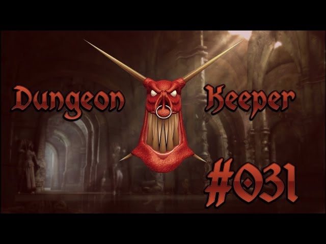Let's Play Dungeon Keeper - Part 31 - "Der Ritter hat es in sich D:" [Deutsch | HD+]