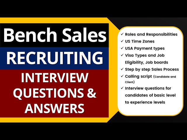Bench Sales Recruiting Interview Questions and Answers | Sales Recruiter Process & Responsibilities