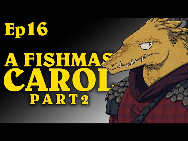 A Fishmas Carol Pt2 | Oxventure D&D | Season 1, Episode 16