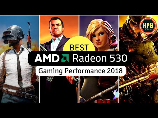 AMD Radeon 530 Gaming Benchmark