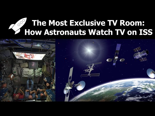 How Astronauts On The Space Station Watch TV & Movies