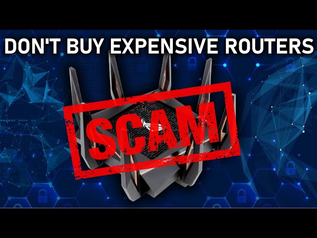 Expensive Routers Are A SCAM