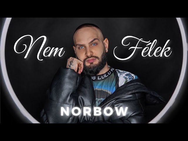 Norbow - Nem Félek (Official Music Video)