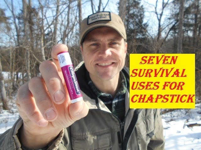 Seven Survival Uses For Chapstick (Have you thought of this?)