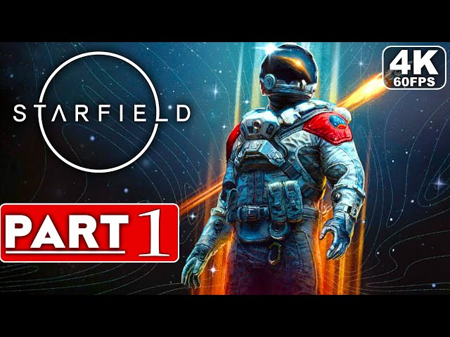 STARFIELD Gameplay Walkthrough Part 1 FULL GAME [4K 60FPS PC ULTRA] - No Commentary