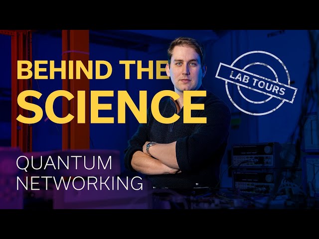 Inside the Quantum Networking Lab | Behind the Science