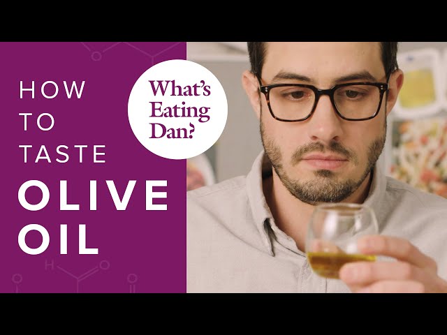 The Science of Olive Oil: The Best Shopping Tips and How to Use it in Sweets | What's Eating Dan?
