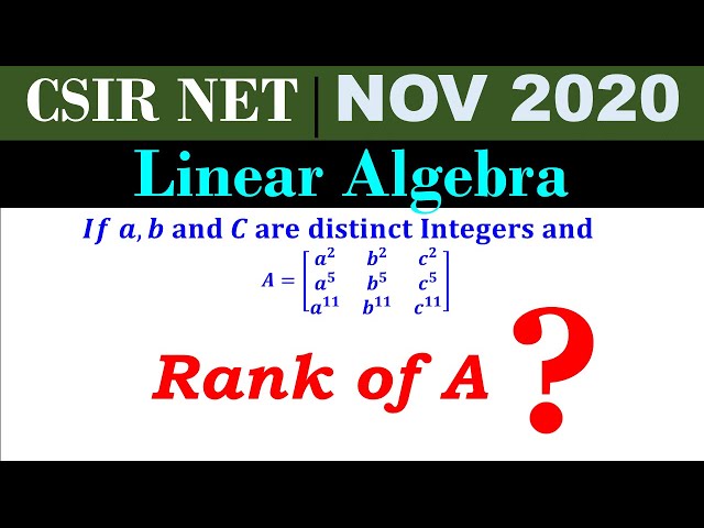 CSIR NET MATHEMATICS NOV 2020 | 30th Nov | Linear Algebra | All possible ranks of A