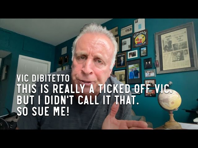 This is really a Ticked Off Vic. But I didn't call it that. So sue me!