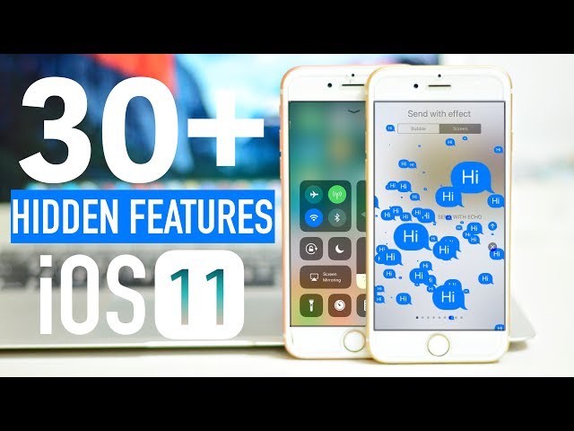 iOS 11 Hidden Features: Top 30 List!