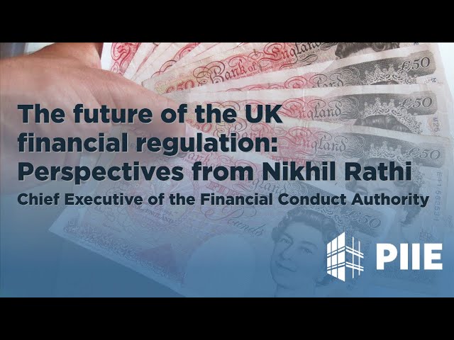 Future of UK financial Regulation: Perspectives from Nikhil Rathi, Financial Conduct Authority