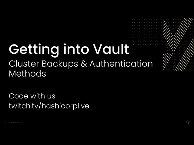Getting into HashiCorp Vault, Part 4: Cluster Backups & Authentication Methods
