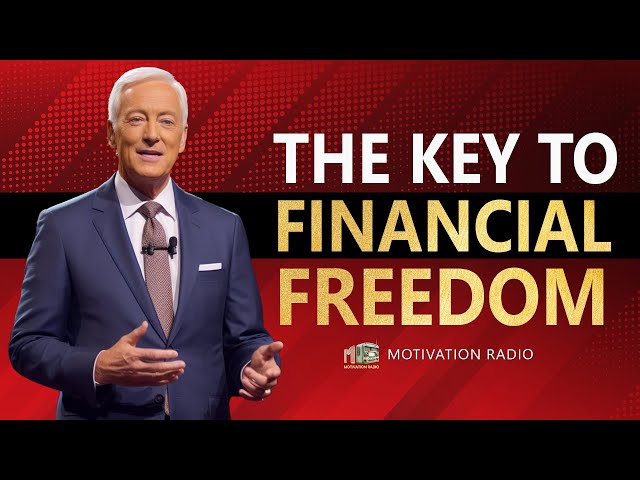 21 Principles Of Financial Freedom Will Change Your Future | Brian Tracy's Life Advice 2024