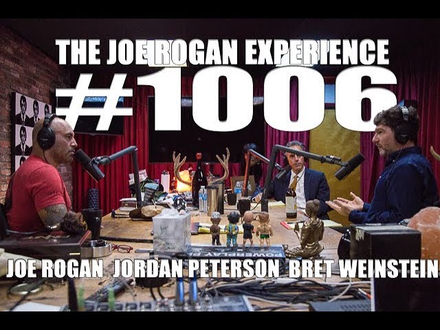 Joe Rogan Experience #1006 - Jordan Peterson & Bret Weinstein