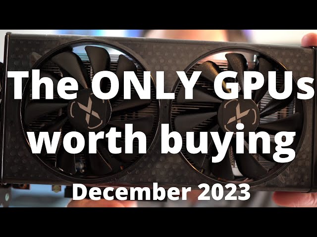 BEST GPUs to Buy in December 2023!!!
