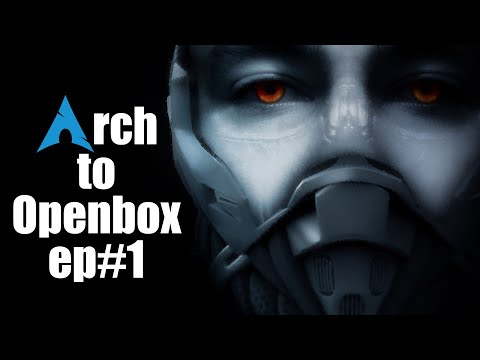 Openbox - Arch Linux to Openbox Tutorials