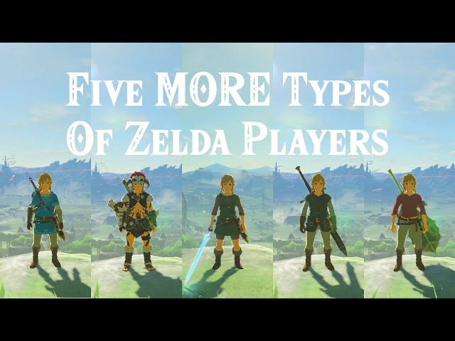 Five MORE Types of Zelda Players |BOTW|