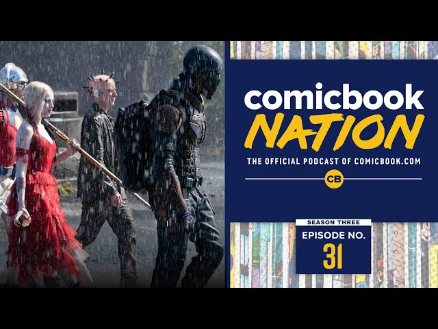 ComicBook Nation: The Suicide Squad Review & Spoilers Discussion (Episode 3x31)