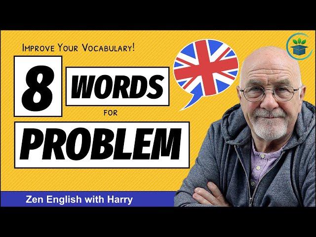 Improve Your English Vocabulary With 8 Words For Problem