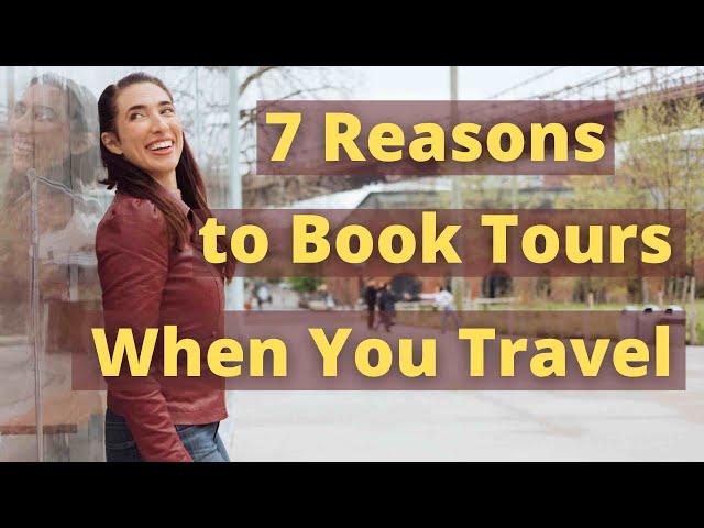 Should You Book a Tour on Vacation? | Are Tours Worth it When Traveling?