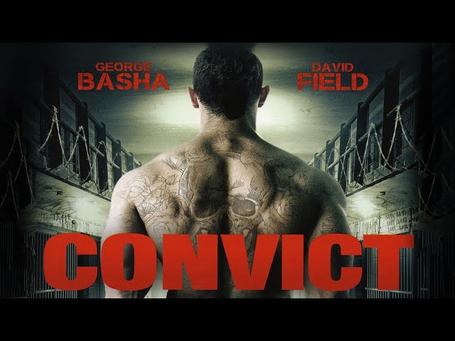 Convict (2014) | Full Movie | George Basha | David Field