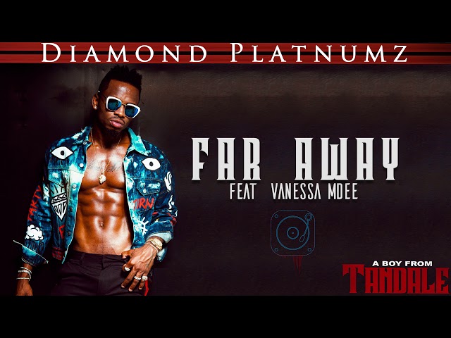 Diamond Platnumz Feat Vanessa Mdee - Far Away (Official Audio)